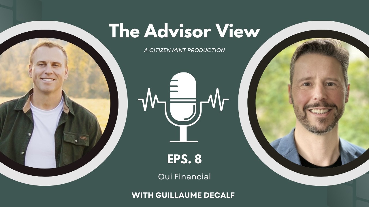Guillaume Decalf of Oui Financial on The Advisor View